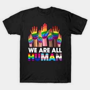 Rainbow Lgbt Lgbtq Transgender Gay Pride We Are All Human T-Shirt